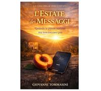 LA CASA DELLE DIECI ESTATI - L’ESTATE DEI MESSAGGI: Libro 7