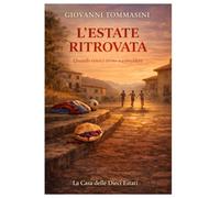 LA CASA DELLE DIECI ESTATI - L’ESTATE RITROVATA: Libro 9