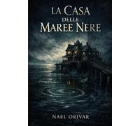 La Casa delle Maree Nere