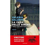 La casa delle sirene. I Morelli, una famiglia napoletana
