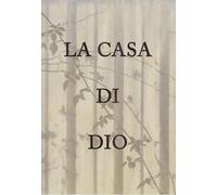 La Casa Di Dio - The House Of God