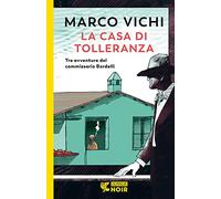 La casa di tolleranza .Tre avventure del commissario Bordelli