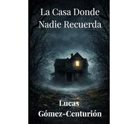 La casa donde nadie recuerda