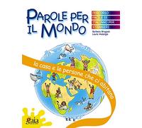 La casa e le persone che ci abitano. Parole per il mondo