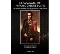 La Casa Natal de Antonio José de Sucre: De la incertidumbre a la geometría del espacio real