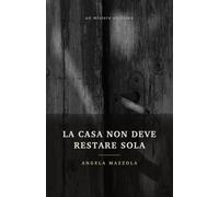 La casa non deve restare sola: Un mistero siciliano