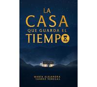 La casa que guarda el tiempo