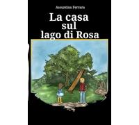 La casa sul lago di Rosa