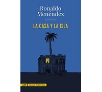 La Casa y la isla / the House and the Island (AdN Alianza de Novelas)
