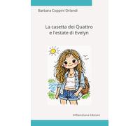 La casetta dei Quattro e l'estate di Evelyn