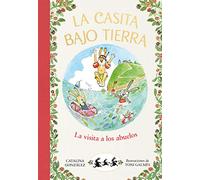 La casita bajo tierra 4 - La visita a los abuelos (Primeras lecturas)