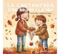 La castanyada d'en Bruno i la Mia: Petites tradicions (Petites tradicions amb en Bruno i la Mia)