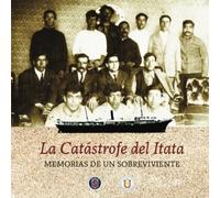 La catástrofe del Itata: Memorias de un sobreviviente