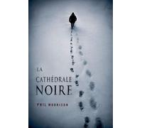 La Cathédrale Noire