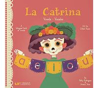 La Catrina: Vowels/ Vocales: A Bilingual Book of Vowels (Lil' Libros)