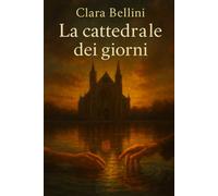 La cattedrale dei giorni (Passi da donna)