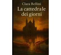 La cattedrale dei giorni (Passi da donna)