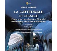La cattedrale di Gerace. L'impronta ottoniana tra Bizantini e Normanni nell'Italia meridionale (Arti visive, architettura e urbanistica)