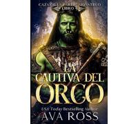LA CAUTIVA DEL ORCO (Caza de la Pareja Monstruo)