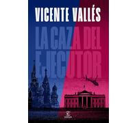 La caza del ejecutor (ESPASA NARRATIVA)