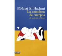La cazadora de cuerpos o la ansiedad del deseo: o la ansiedad del deseo (Áncora & Delfín)
