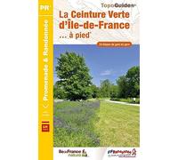 La Ceinture Verte d''île-de-France à pied (RE24): Ref. RE24 (Promenade & Randonnée)