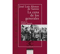 La cena de los generales: 298 (CLÁSICOS CASTALIA. C/C.)
