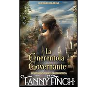 La Cenerentola Governante: Romanzo Storico Di Reggenza (Le Figlie del Duca)