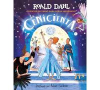 La Cenicienta En Verso (Colección Alfaguara Clásicos). Cuentos En Verso Para Niños Perversos / Revolting Rhymes: Cinderella (Alfaguara Classics Collection): Cuentos En Verso Para Niños Perversos