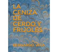 La Ceniza de Cerdo y Frijoles
