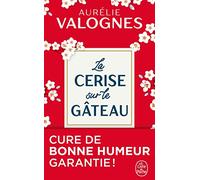 La Cerise Sur Le Gâteau (Littérature): Roman