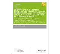 La certificación de dominio como medio de inmatriculación de fincas de entidades eclesiásticas en el Derecho español (Estudios)
