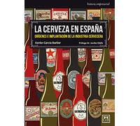 La Cerveza En España (Historia Empresarial)