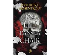 La chair et le feu: Un feu dans la chair (3)