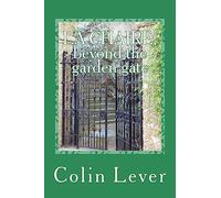La Chaire, Beyond the Garden Gate