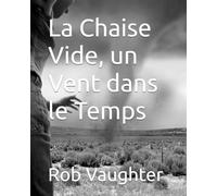 La Chaise Vide, un Vent dans le Temps