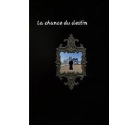 La chance du destin