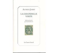 La Chandelle verte: Lumières sur les choses de ce temps