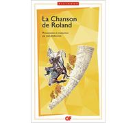 La Chanson de Roland bilingue/Edition Jean Dufournet: PRESENTATION ET TRADUCTION PAR JEAN DUFOURNET (Littérature et civilisation)