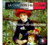 La Chanson Francaise - 50 Ans De Romance