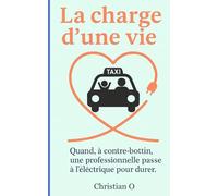 La charge d'une vie: Quand, à contre-bottin, une professionnelle passe à l'électrique pour durer