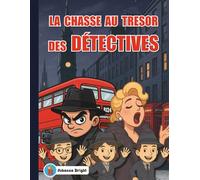 La Chasse au Trésor des Détectives: Livre de Jeu Complet | Aventure et Énigmes | Pour enfants de 7 à 10 ans
