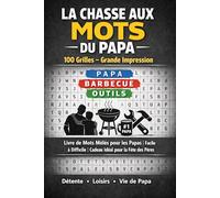 La Chasse aux Mots du Papa: 100 Grilles - Grande Impression | Livre de Mots Mêlés pour les Papas | Facile à Difficile | Cadeau Idéal pour la Fête des ... Golden Word Search Puzzles by Papa Press)