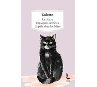 La Chatte / Dialogues de bêtes / La Paix chez les bêtes