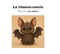 La chauve-souris: Suivi de : Les arbres