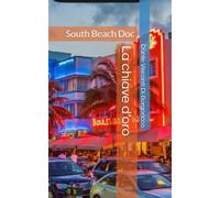 La chiave d’oro: South Beach Doc