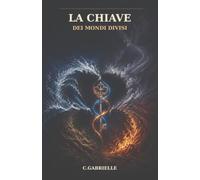 LA CHIAVE DEI MONDI DIVISI