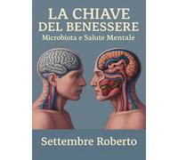 La Chiave del Benessere: Microbiota e Salute Mentale