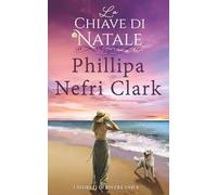 La chiave di Natale (I segreti di Rivers End)