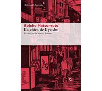La Chica de Kyushu: 182 (Libros del Asteroide)
